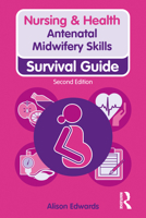 Nursing & Health Survival Guide: Antenatal Midwifery Skills 113838884X Book Cover