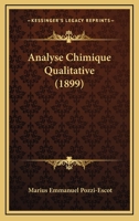 Analyse Chimique Qualitative (1899) 1143911334 Book Cover