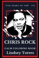 Chris Rock Calm Coloring Book (Chris Rock Calm Coloring Books) 1690984708 Book Cover