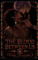 The Blood Between Us: A Dark Academia Romance (The Oath Between Us) B0HFXC6HYR Book Cover