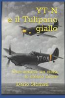 YT-N e il Tulipano giallo: Due nemici, un cielo, lo stesso cuore B0G1CHLQNW Book Cover