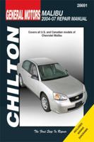 General Motors Malibu: 2004 through 2007: 2004 through 2007 1563926784 Book Cover