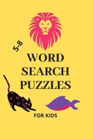 Word Search puzzles: Ages 5-8. Word Search Puzzle Books for Kids. Puzzles for Children. Puzzle Book Animals, notebook, 24 puzzles B08D4QXG7M Book Cover