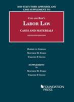 Labor Law, Cases and Materials, 2019 Statutory Appendix and Case Supplement 1684671477 Book Cover