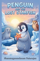 Penguin and the Lost Starfish B0HFPRNJVD Book Cover