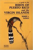 A Guide to the Birds of Puerto Rico and the Virgin Islands: Revised Edition 0691024243 Book Cover