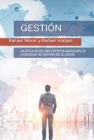 GESTIÓN: LA EFICACIA DE UNA EMPRESA RADICA EN LA CAPACIDAD DE GESTIÓN DE SU GENTE 9945183516 Book Cover