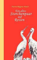 Ein altes Storchenpaar auf Reisen 3833483881 Book Cover