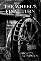 The Wheel's Final Turn (Karmic Series  #2) 0990715884 Book Cover