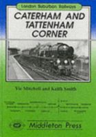 Caterham and Tatterham Corner (London Suburban Railways) 1873793251 Book Cover