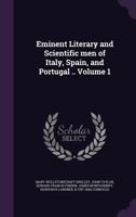 Eminent Literary and Scientific Men of Italy, Spain, and Portugal 1245349384 Book Cover