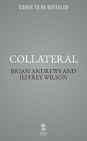 Collateral (The Tier One Thrillers) B0FH379X8S Book Cover