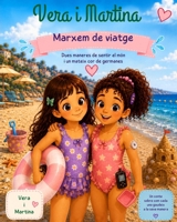 VERA I MARTINA: Marxem de viatge (VERA I MARTINA: Dues maneres de sentir el món.) (Catalan Edition) B0HH98P9QB Book Cover