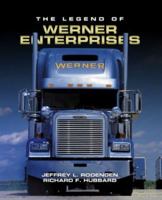 The Legend of Werner Enterprises 0945903944 Book Cover