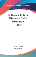 La Gronde Et Belle Histouère De La Meurlusine 1145860222 Book Cover