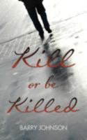 Kill or Be Killed 191087826X Book Cover
