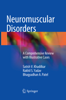 Neuromuscular Disorders: A Comprehensive Review with Illustrative Cases 981105360X Book Cover
