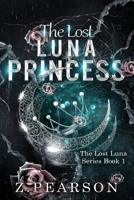 The Lost Luna Princess: Book One (The Lost Luna Series) B0DY1M9CM8 Book Cover