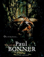 Out of the Forests: The Art of Paul Bonner 1845767055 Book Cover