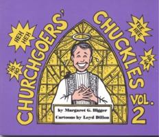 Churchgoers' Chuckles: True Tales - You Can't Make This Stuff Up! (Churchgoers' Chuckles) 1893597091 Book Cover