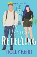 Royal Retelling: A Sweet Royal Romance (Love in Laandia) 1989203329 Book Cover