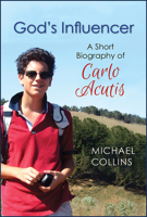 God's Influencer: A Short Biography of Carlo Acutis 0809160005 Book Cover