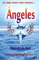 Angeles: Mensajes de Amor 151693377X Book Cover