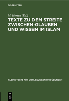 Texte Zu Dem Streite Zwischen Glauben Und Wissen Im Islam: Die Lehre Vom Propheten Und Der Offenbarung Bei Den Islamischen Philosophen Farabi, Avicenna Und Averraes 3110996545 Book Cover