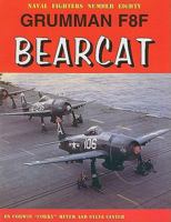 Naval Fighters Number Eighty: Grumman F8F Bearcat 0942612809 Book Cover