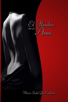El hombre que yo Amo B0BKN5WNXS Book Cover