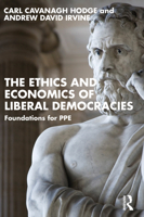 The Ethics and Economics of Liberal Democracies: Foundations for PPE 103272949X Book Cover