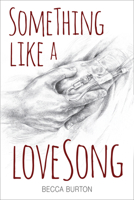 Something Like a Love Song 1941530494 Book Cover