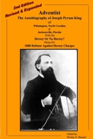 Adventist: The Autobiography Of Joseph Pyram King 1411679806 Book Cover