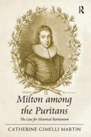 Milton among the Puritans: The Case for Historical Revisionism 1409408566 Book Cover