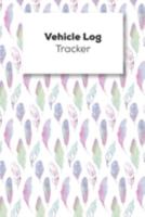 Vehicle Log Tracker: Vehicle Mileage Logbook For Business And Personal Use, Great For Sales Reps, Rideshare, And Tax Preparation 1691622818 Book Cover