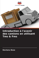 Introduction à l'avenir des camions en utilisant Tms & Fms 620570966X Book Cover