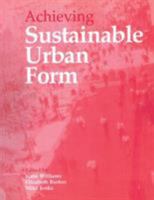 Achieving Sustainable Urban Form 0419244506 Book Cover