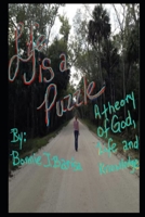 Life Is A Puzzle: A Theory of God, Life and Knowledge B0CKP5HCW9 Book Cover