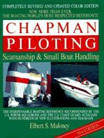 Chapman Piloting: Seamanship & Small Boat Handling (Chapman Piloting, Seamanship and Small Boat Handling)