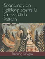 Scandinavian Folklore Scene 5 Cross-Stitch Pattern B0DYYG3FDG Book Cover