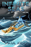 Infinite Seas - Part One 0244153515 Book Cover