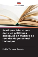 Pratiques éducatives dans les politiques publiques en matière de retraite du personnel technique (French Edition) 6207982991 Book Cover