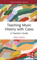 Teaching Music History with Cases 0367672537 Book Cover