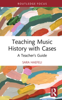 Teaching Music History with Cases 0367672545 Book Cover