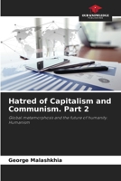 Hatred of Capitalism and Communism. Part 2 6205961571 Book Cover