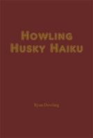 Howling Husky Haiku 1493114212 Book Cover