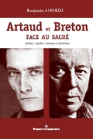 Artaud et Breton face au sacré: Sphinx, mythes, momies et fantômes 2705680993 Book Cover