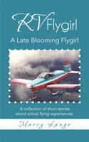 RV Flygirl: A Late Blooming Flygirl 1475988508 Book Cover