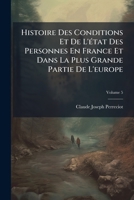 Histoire Des Conditions Et De L'état Des Personnes En France Et Dans La Plus Grande Partie De L'europe, Volume 5 114281646X Book Cover