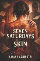 Seven Saturdays of the Skin One B0GLFM2XYG Book Cover